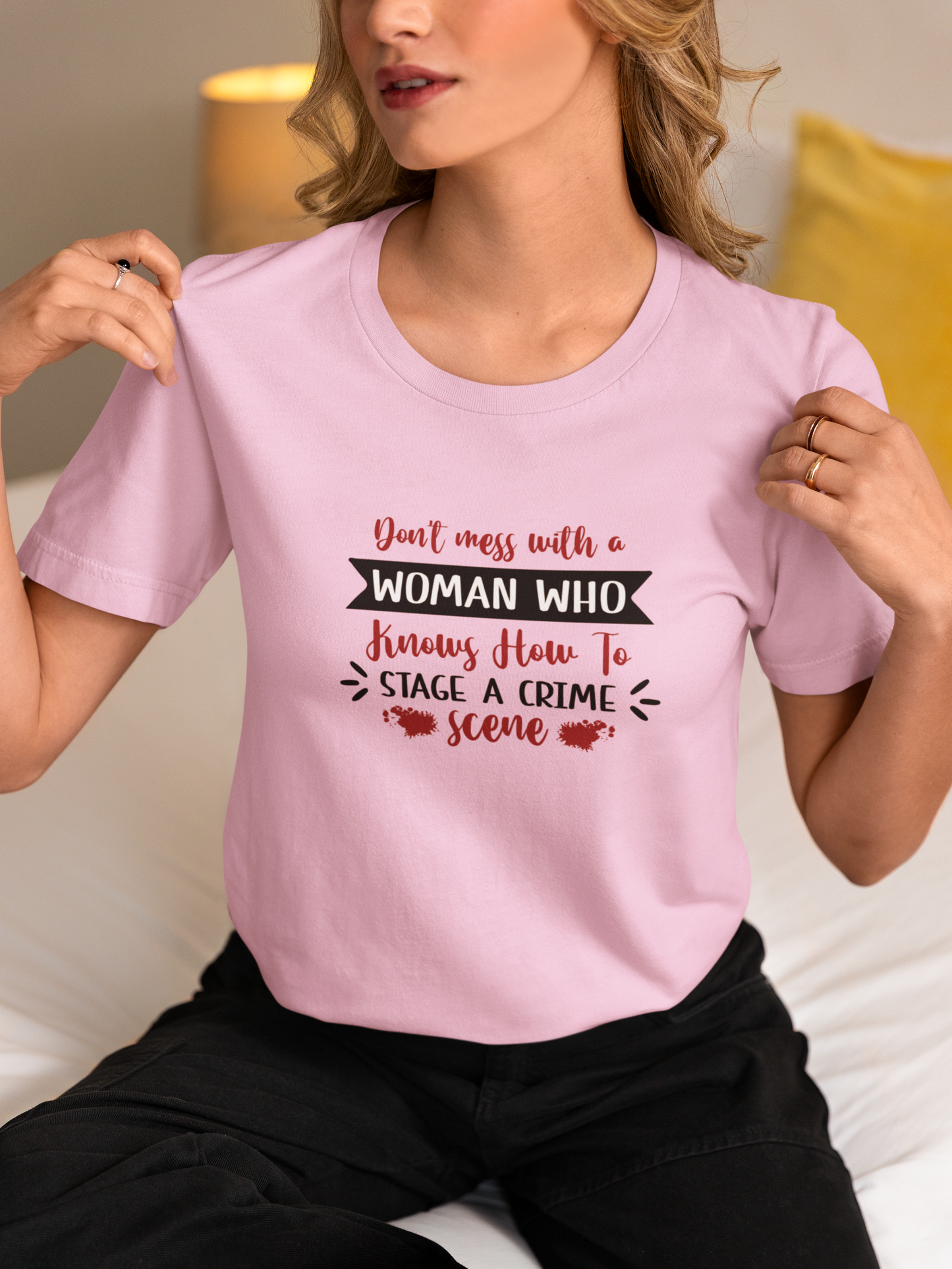 Don't Mess With A Woman T-Shirt