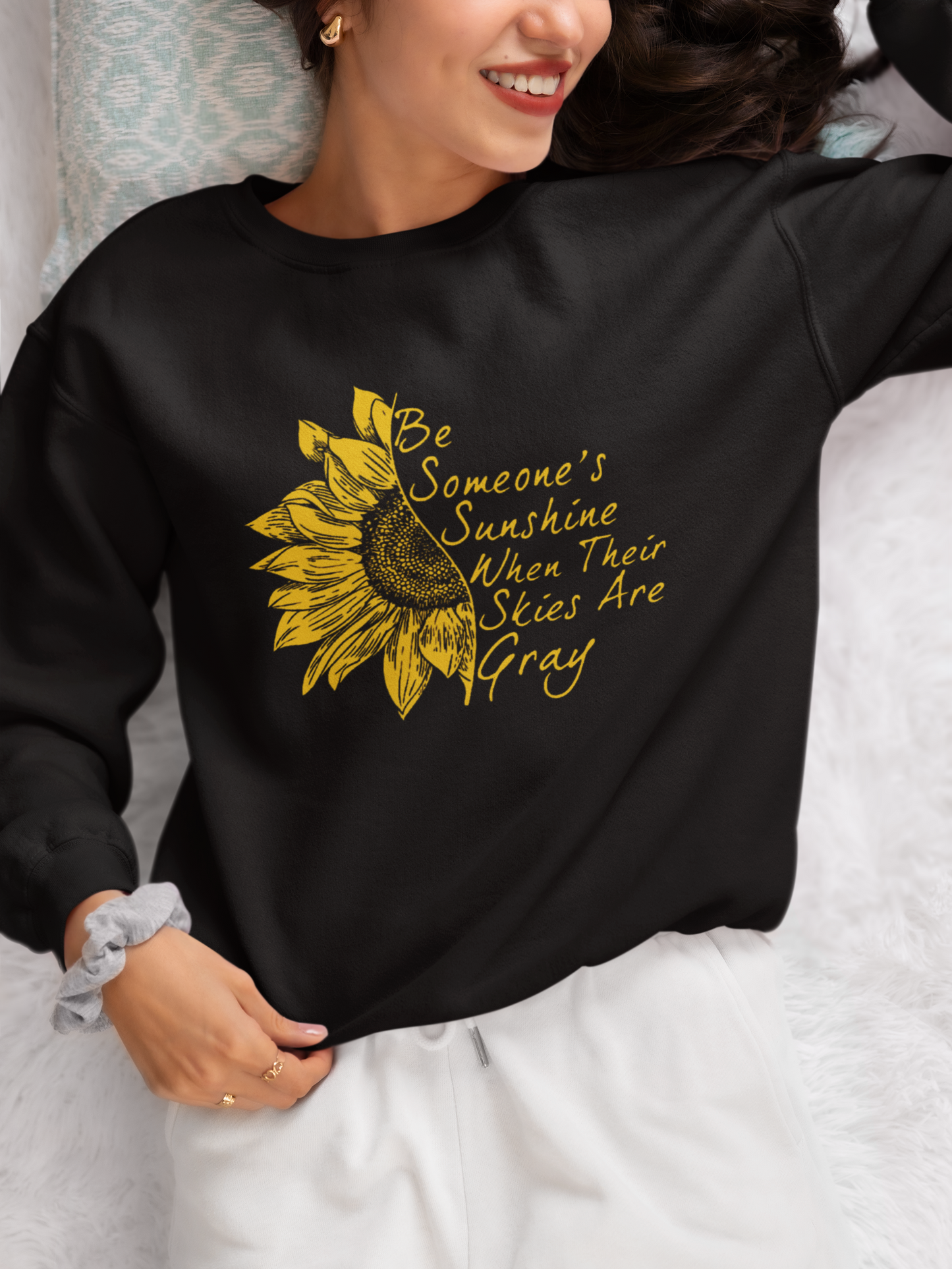 Be Someone's Sunshine When Their Skies Are Gray Sweatshirt