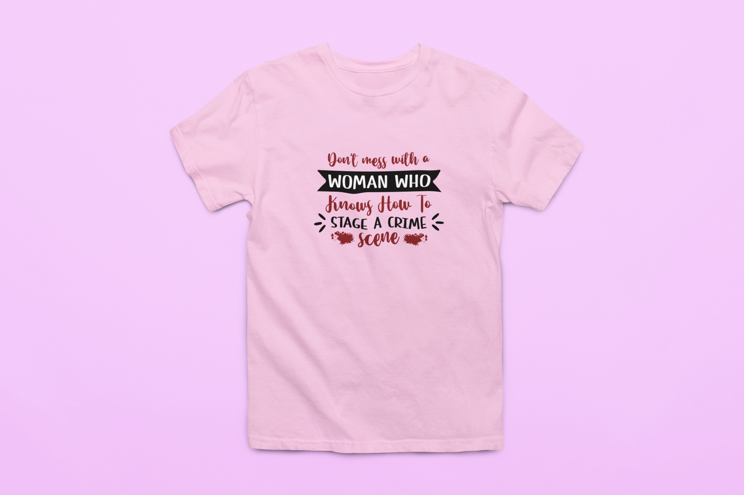 Don't Mess With A Woman T-Shirt